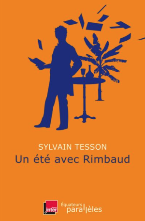 Un ete avec rimbaud